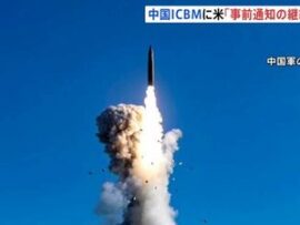 【速報】中国政府、ICBM発射を米国・豪州・NZに事前通告　米国政府は歓迎と声明「正しい一歩」日本には事前通知なし